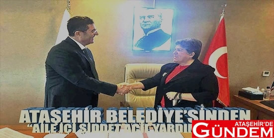 BELEDİYEDEN "ŞİDDETE SON" PROTOKOLÜ  GÜLLÜ KADIN ŞİDDET CANAN ATAŞEHİRDE GÜNDEM